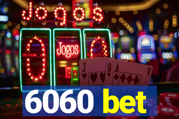 6060 bet